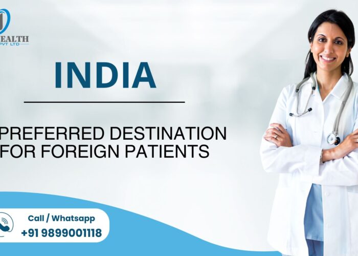 Why India is Becoming a Preferred Destination for Foreign Patients Seeking Medical Treatment?